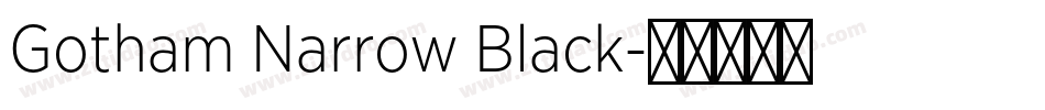 Gotham Narrow Black字体转换